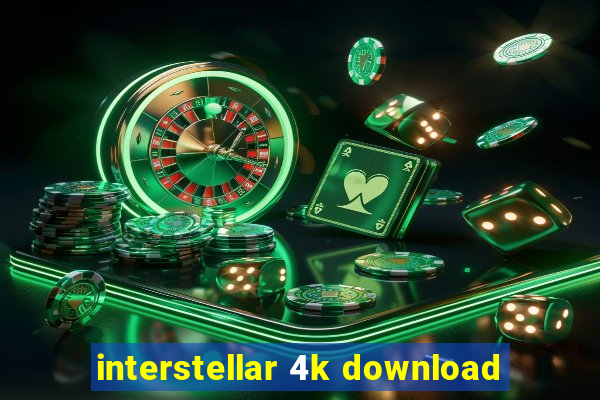 interstellar 4k download